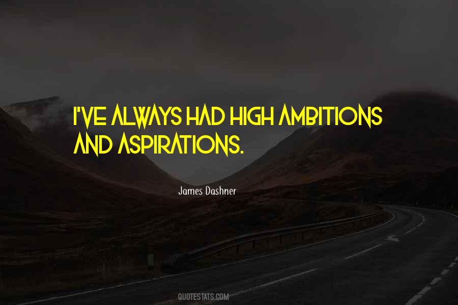 High Aspirations Quotes #1165103