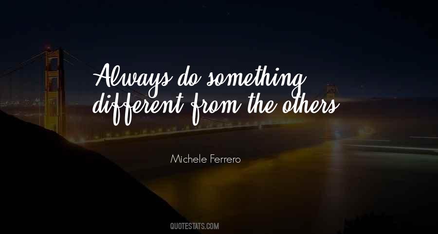 Quotes About Do Something Different #1411881