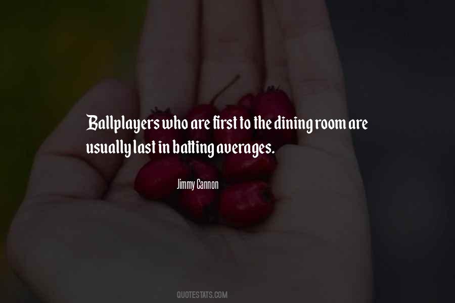 Quotes About Batting Averages #1170387