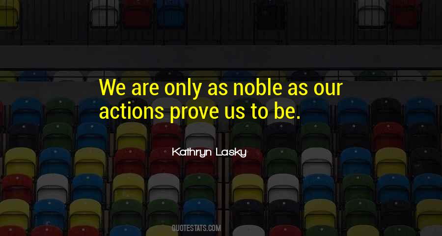 Noble Actions Quotes #835430