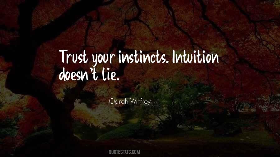 Quotes About Trust Instincts #870058