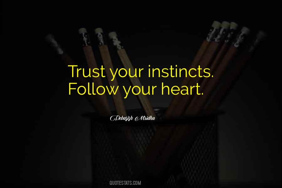 Quotes About Trust Instincts #925283