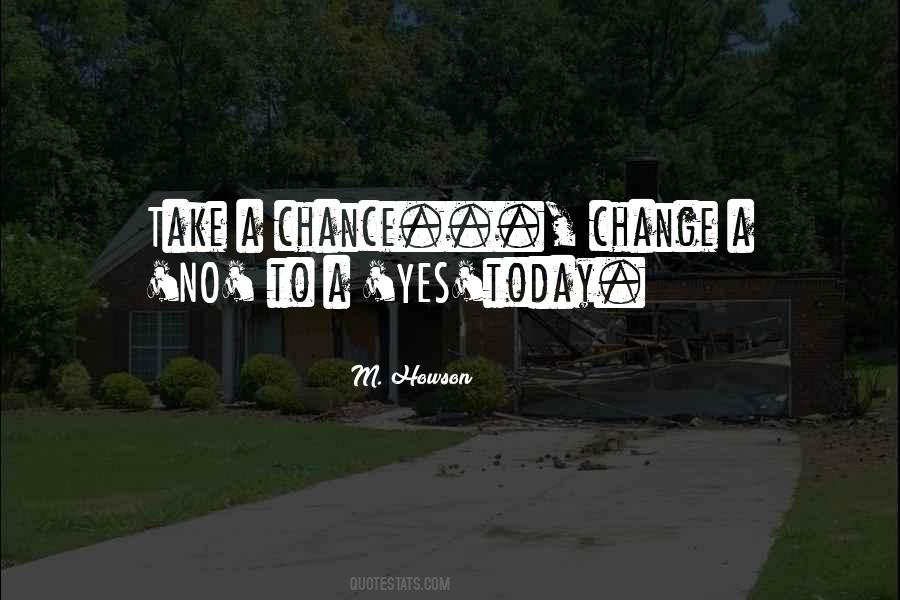 Change Chance Quotes #139036