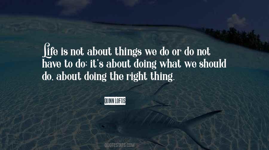 Quotes About Doing Things Right #11439