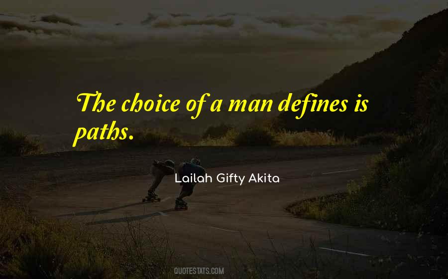 Quotes About Paths And Choices #1173838