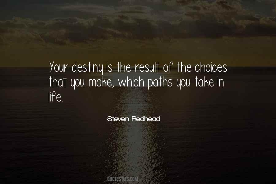 Quotes About Paths And Choices #1292617