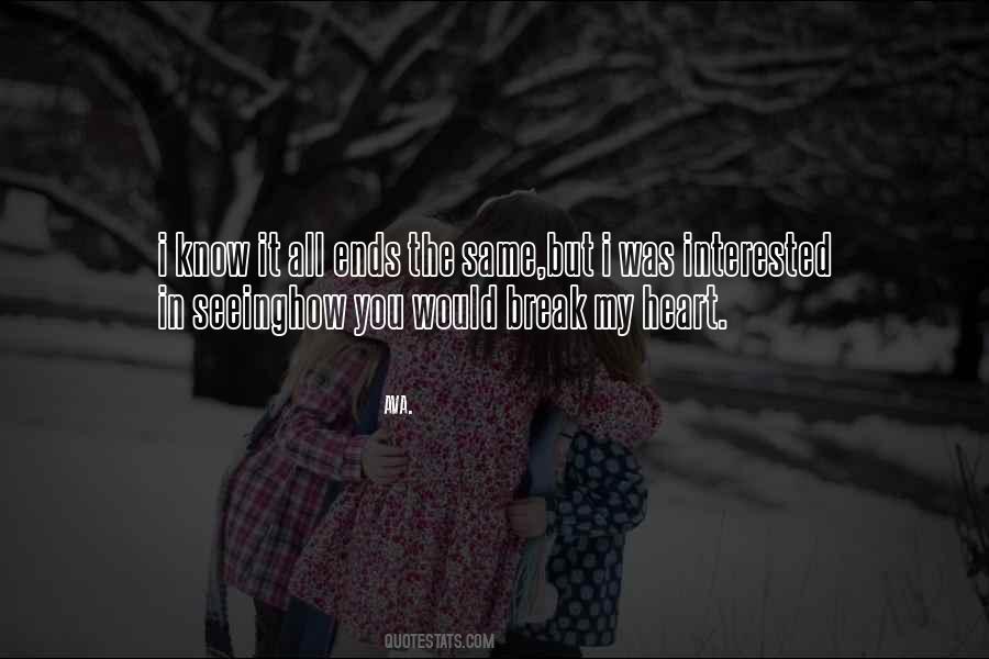 Break My Heart Quotes #191495