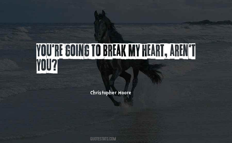 Break My Heart Quotes #375257