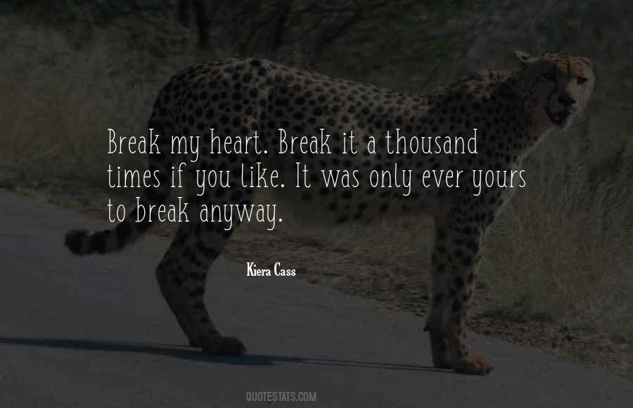 Break My Heart Quotes #552011