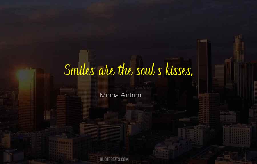 Quotes About Smiles And Kisses #802327