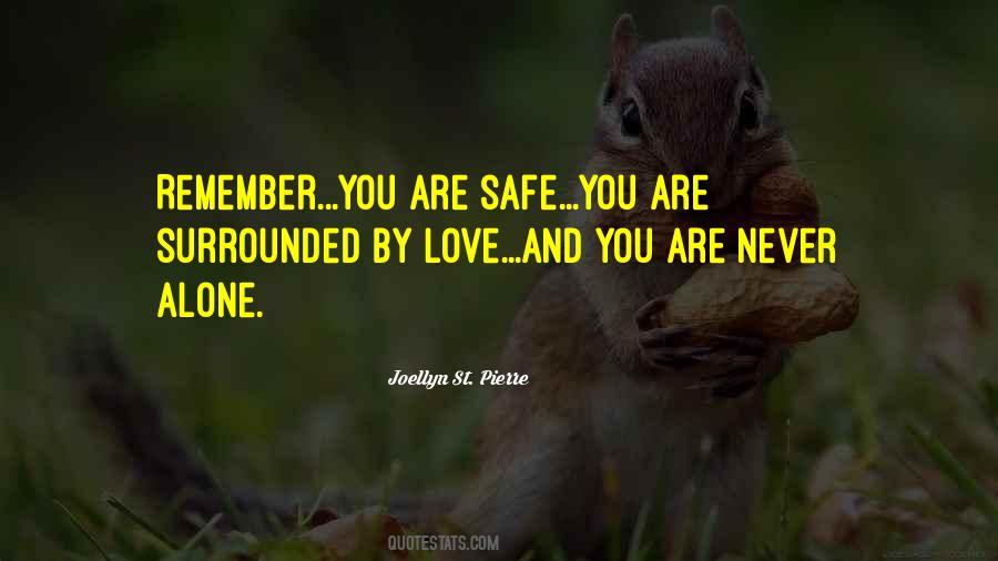 Quotes About You Are Never Alone #463651