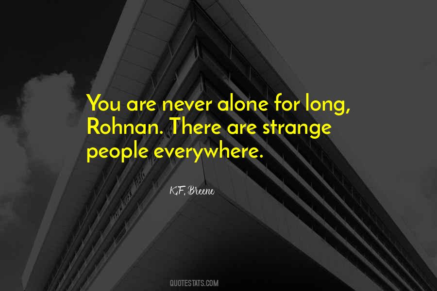 Quotes About You Are Never Alone #537025