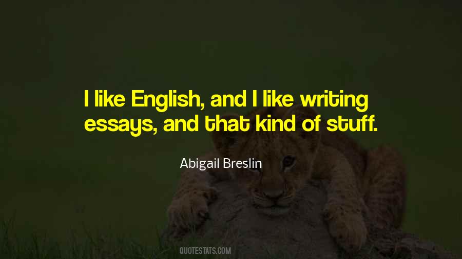 Quotes About Essays #675853 Quotes About Essays #675853