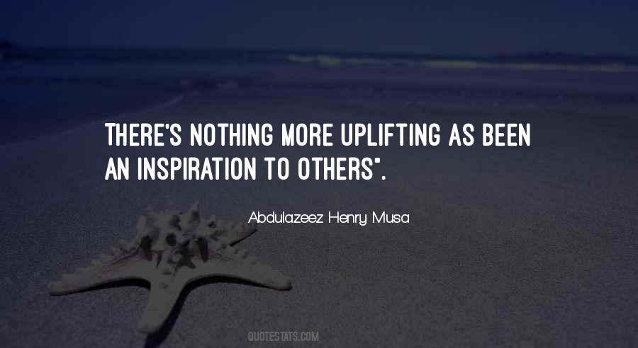 Quotes About Uplifting Others #374682