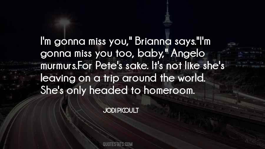Quotes About Gonna Miss You #1068779