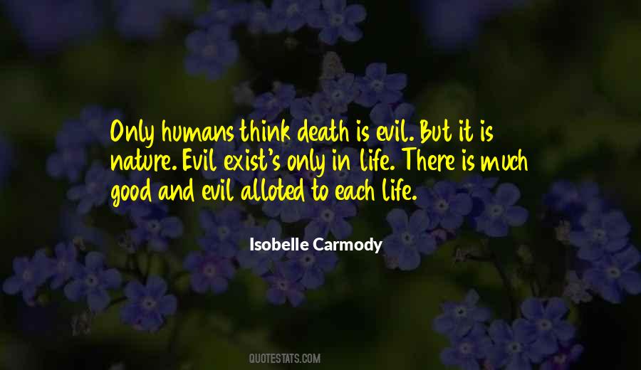 Quotes About Life And Evil #464453