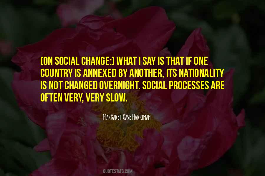 Quotes About Slow Change #1871184