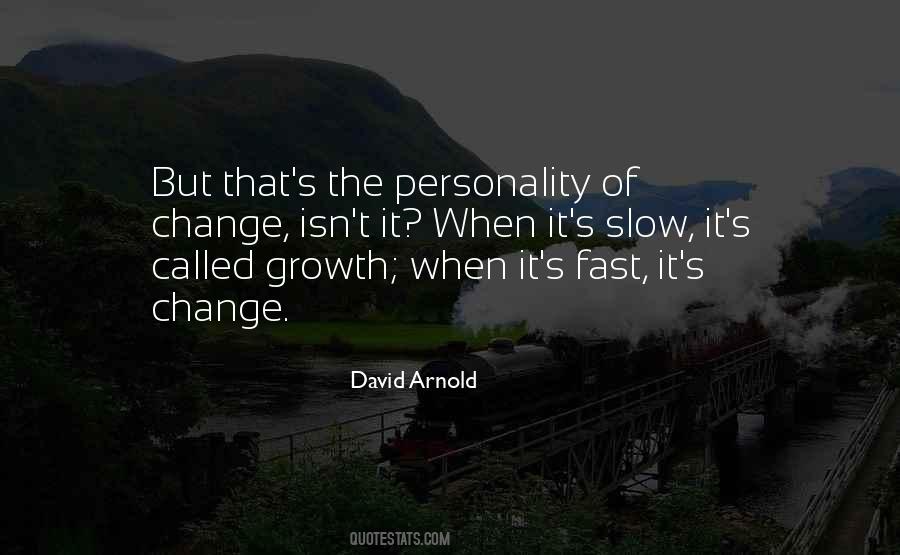 Quotes About Slow Change #498319