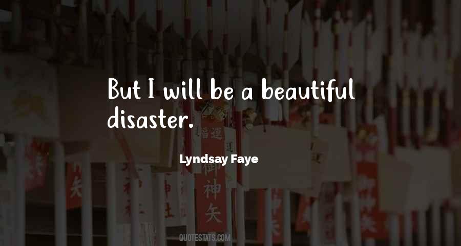 Quotes About Beautiful Disaster #125458