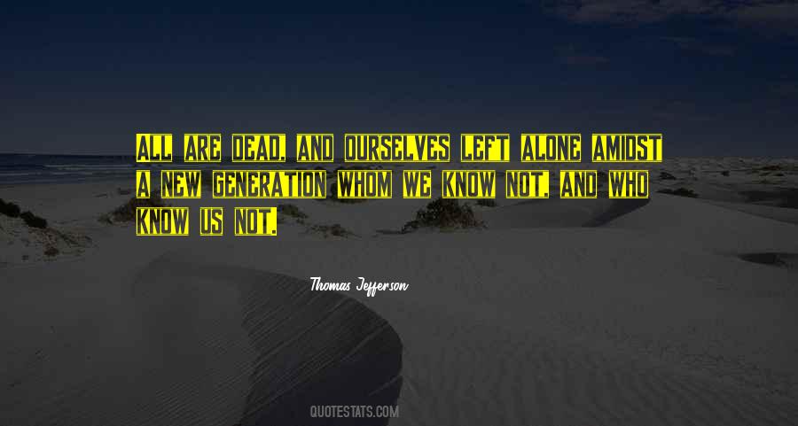 Quotes About A New Generation #655531