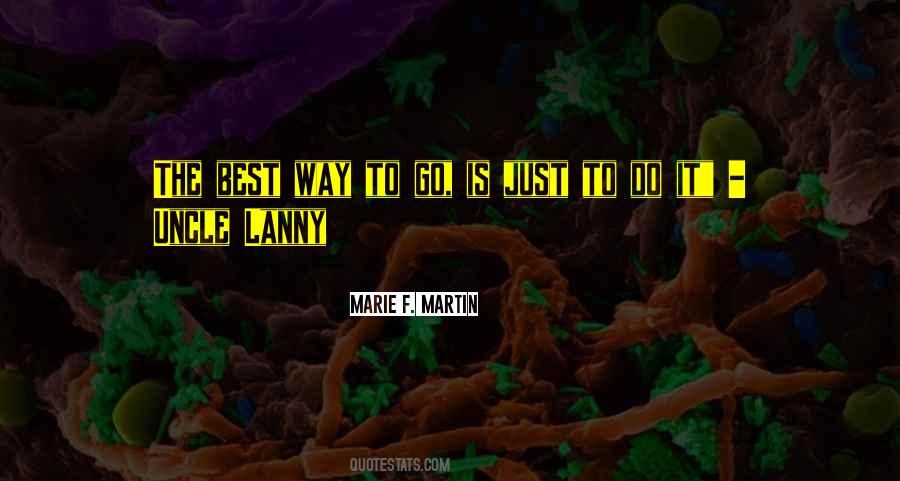 Quotes About Way To Go #1187894