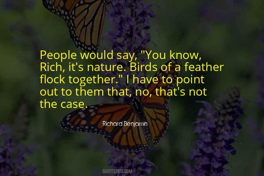 Quotes About Birds Of A Feather Flock Together #513385