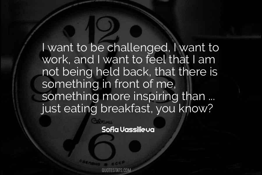 Being Challenged Quotes #1540520