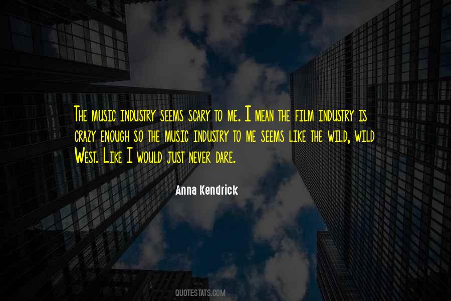 Quotes About Music Industry #1848898