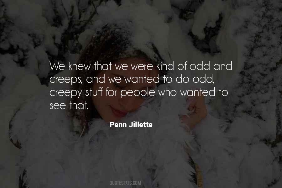 Quotes About Creepy Stuff #435912