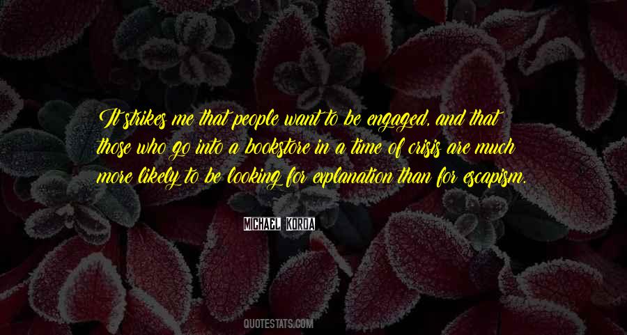 Looking For What Is Out There Quotes #1389