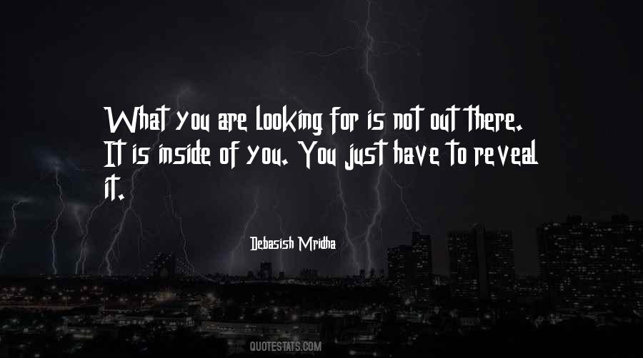 Looking For What Is Out There Quotes #1821918