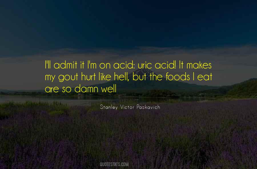 Uric Acid Quotes #765015