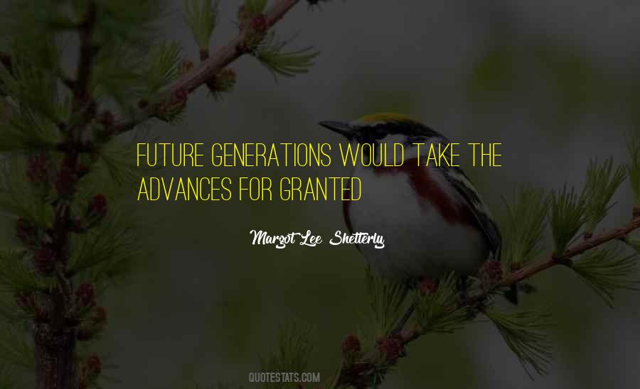 Quotes About The Future Generations #215207