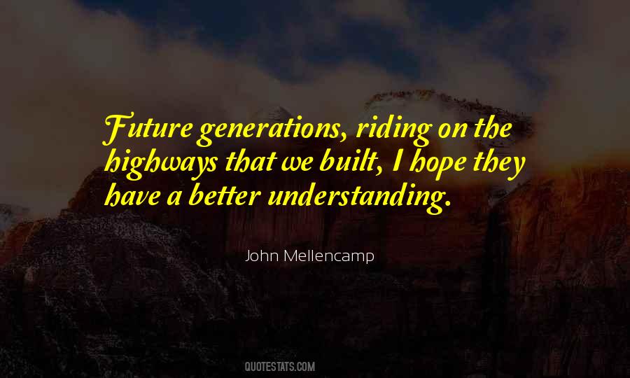 Quotes About The Future Generations #292461