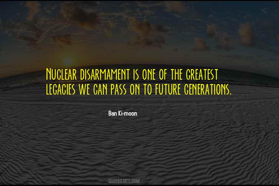 Quotes About The Future Generations #321337