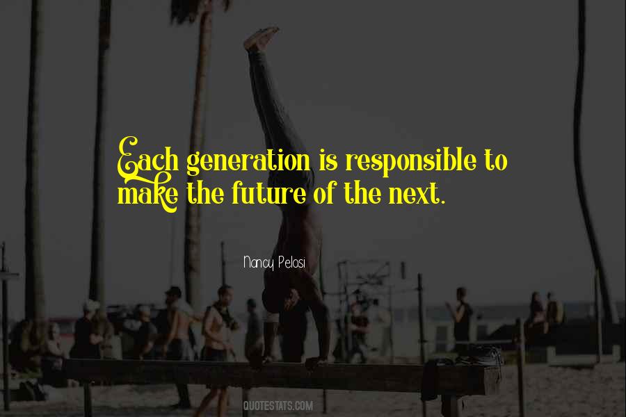 Quotes About The Future Generations #414943