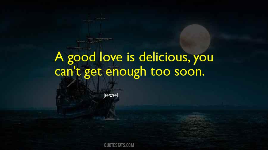 Love Is Enough Quotes #134866