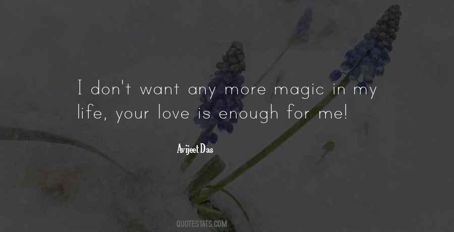 Love Is Enough Quotes #563387