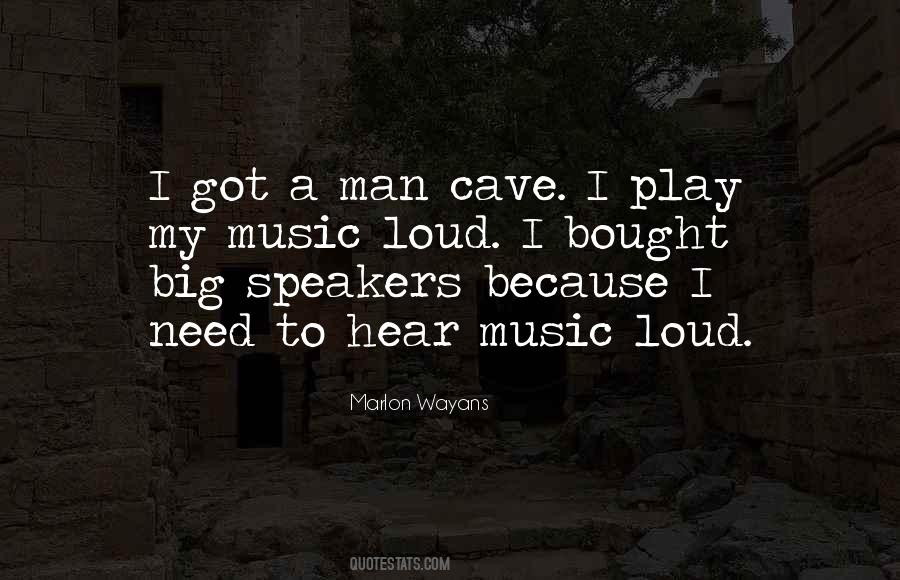 Quotes About Music Speakers #1405296