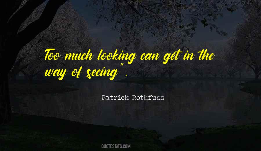 Quotes About Way Of Seeing #1574200