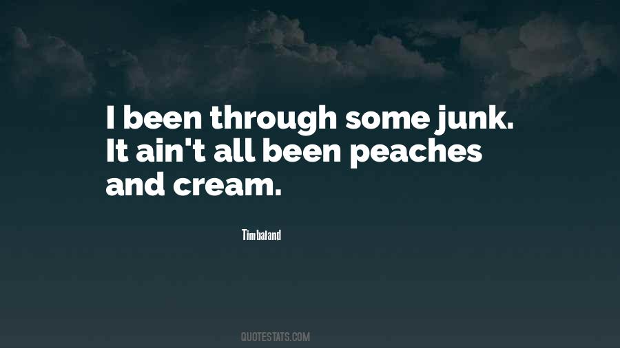 Quotes About Peaches And Cream #1466868 Quotes About Peaches And Cream #1466868