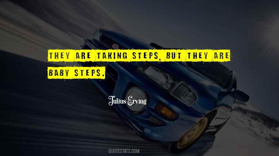 Quotes About Baby Steps #743453