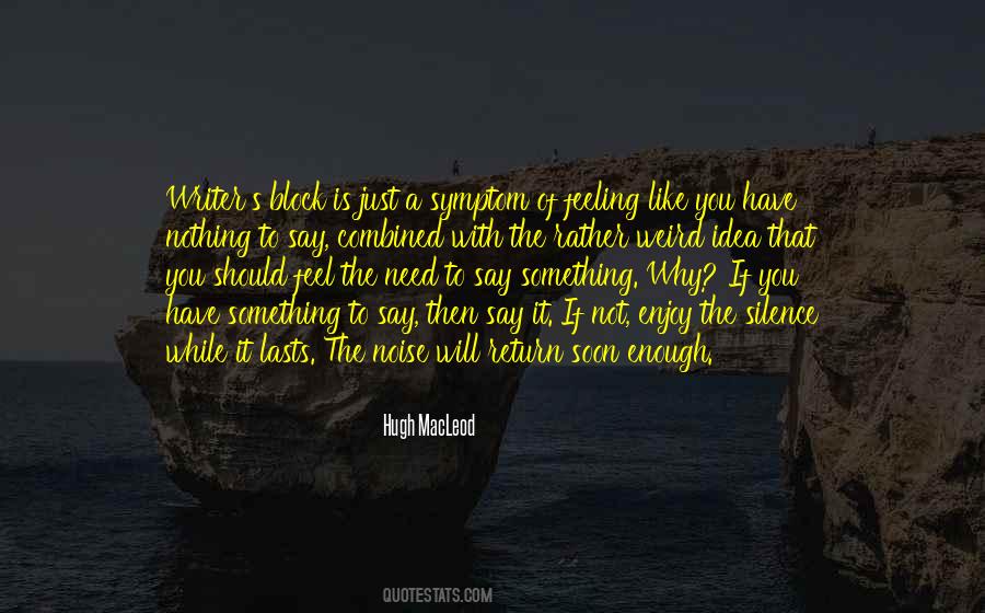 Quotes About Enjoy It While It Lasts #1113261