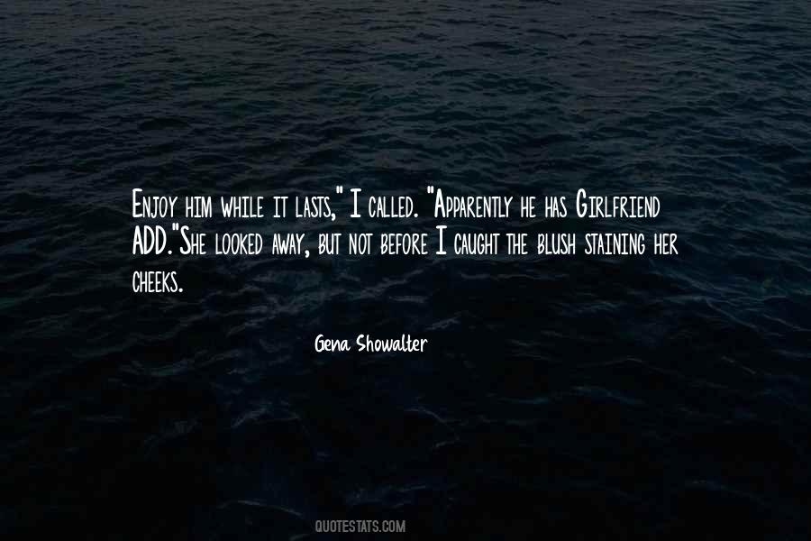 Quotes About Enjoy It While It Lasts #130914
