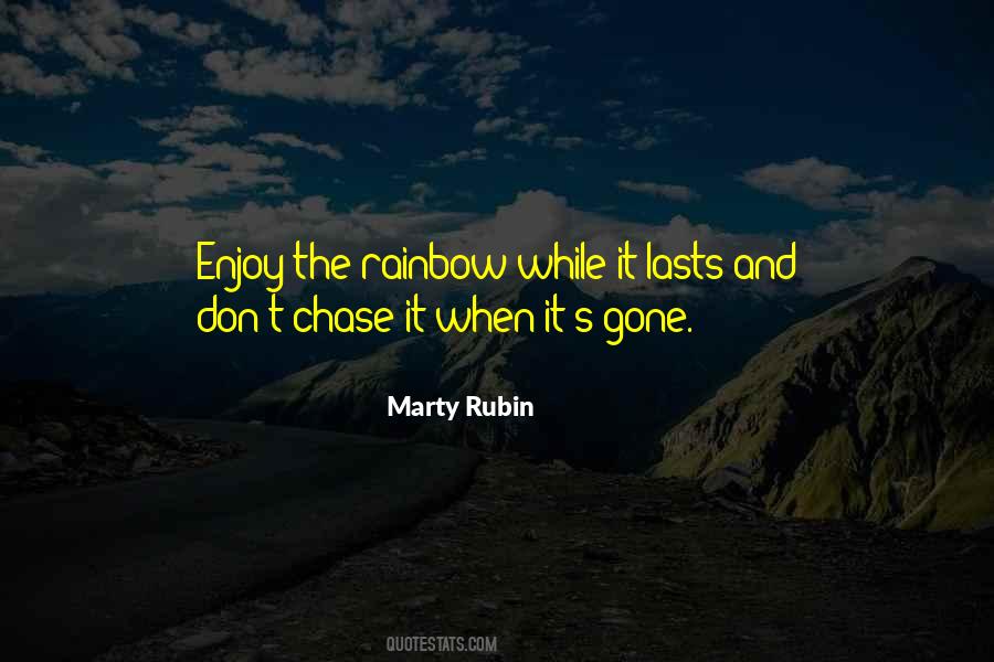 Quotes About Enjoy It While It Lasts #722679