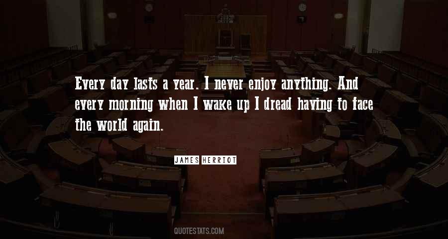 Quotes About Enjoy It While It Lasts #91348