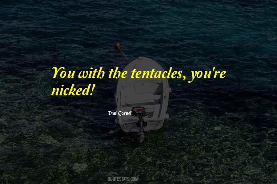 Quotes About Tentacles #1103715