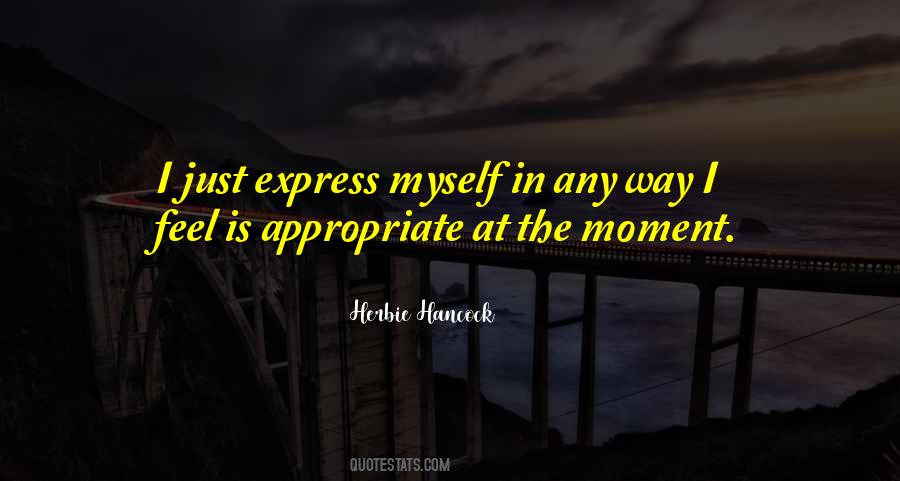 Just The Way I Feel Quotes #184081