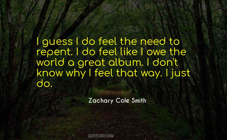 Just The Way I Feel Quotes #419809