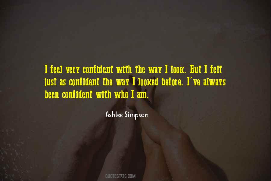 Just The Way I Feel Quotes #477705